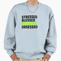 Stressed Blessed Football Obsessed Sweatshirt - Novelty Apparel Unisex - T-Shirt, Sweatshirt, Hoodie
