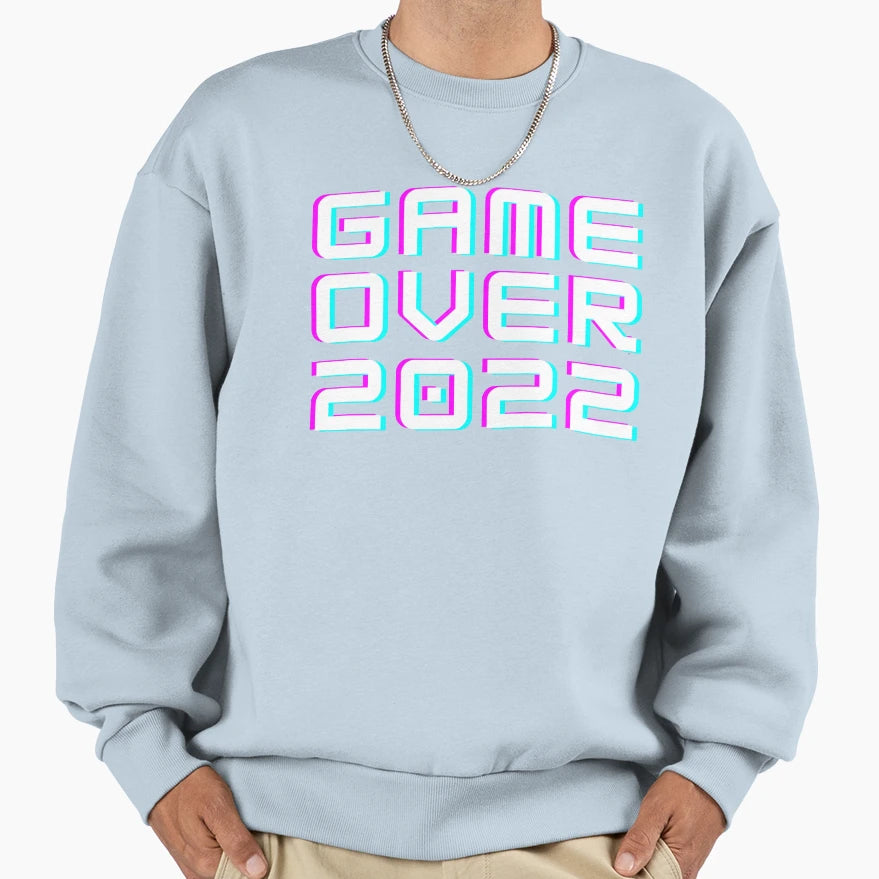 Game Over 2022 Sweatshirt - Fun Novelty Design Men Women - T-Shirt, Sweatshirt, Hoodie
