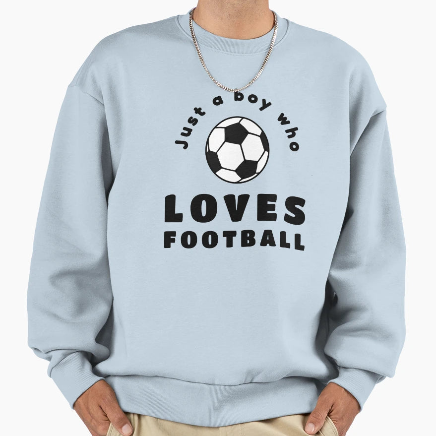 Just Who Loves Football Sweatshirt - Trendy Graphic Men Women - T-Shirt, Sweatshirt, Hoodie