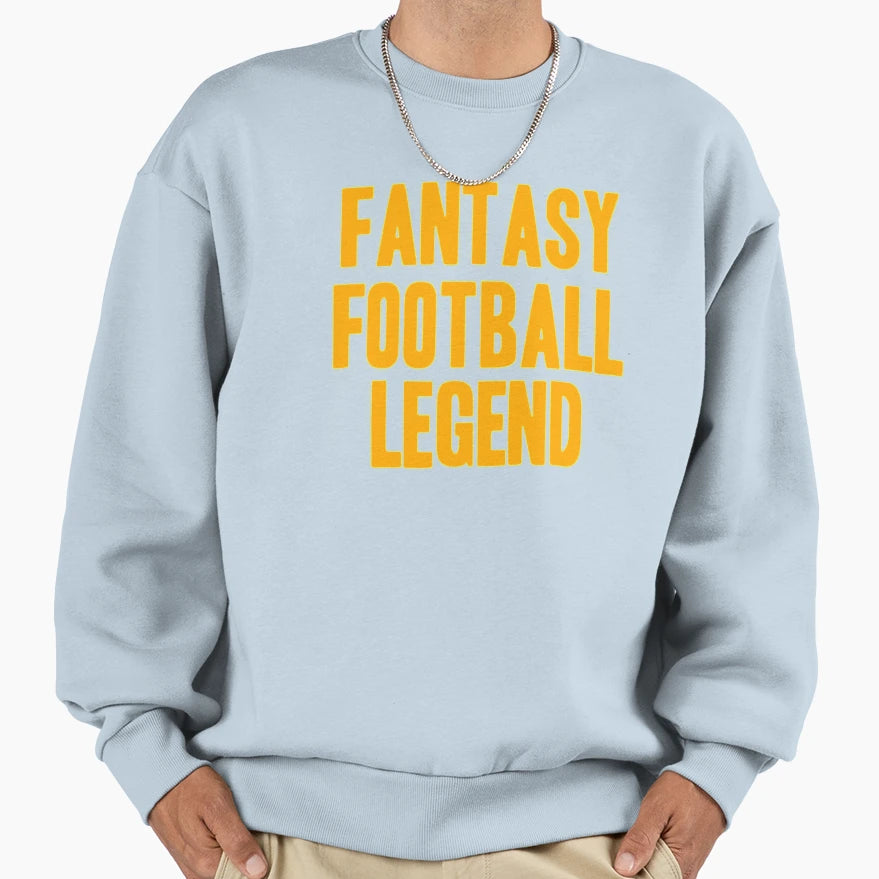 Fantasy Football Legend Sweatshirt - Streetwear Style for Adults - T-Shirt, Sweatshirt, Hoodie