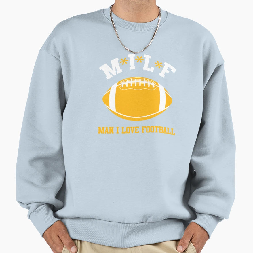 Milf I Love Football Milf Lover Sweatshirt - Streetwear Style for Adults - T-Shirt, Sweatshirt, Hoodie
