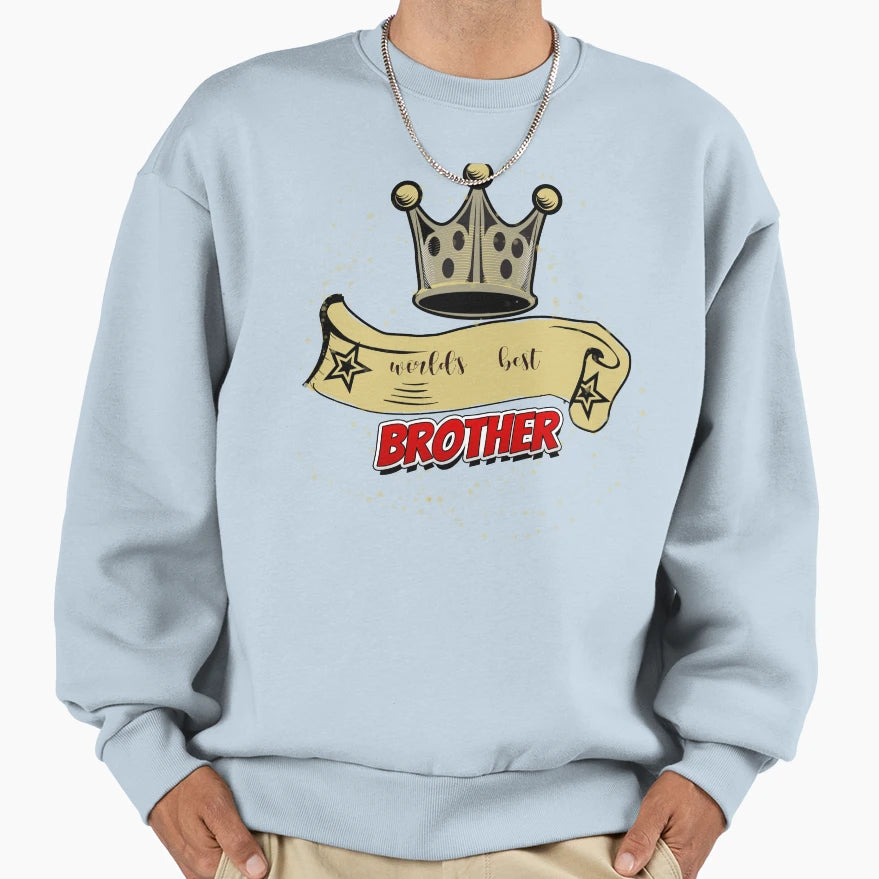 Worlds Best Brother Birthay Gift Sweatshirt - Unique Graphic Unisex - T-Shirt, Sweatshirt, Hoodie