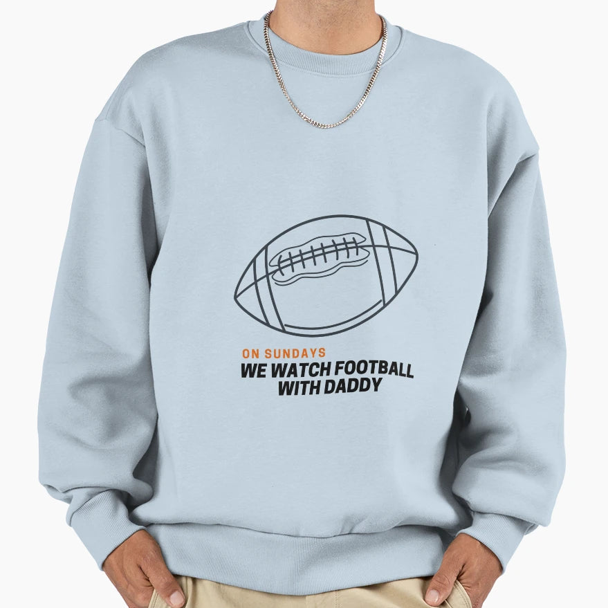 Funny Sundays We Watch Football Sweatshirt - Minimalist Print for Adults - T-Shirt, Sweatshirt, Hoodie