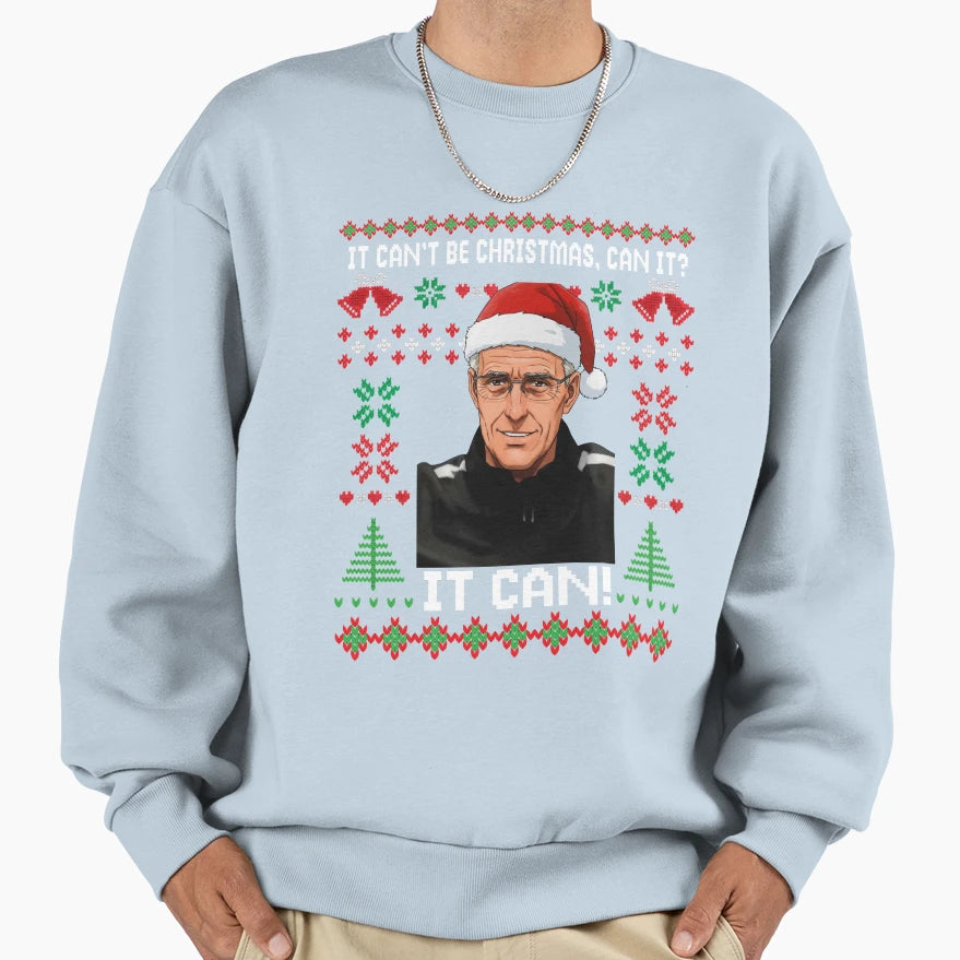 Mick Mccarthy It Cant Be Can Funny Sweatshirt - Novelty Apparel Men Women - T-Shirt, Sweatshirt, Hoodie