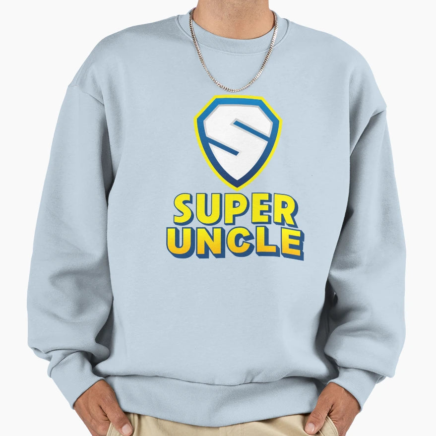 Super Uncle Super Hero Sweatshirt - Casual Everyday Wear for Adults - T-Shirt, Sweatshirt, Hoodie