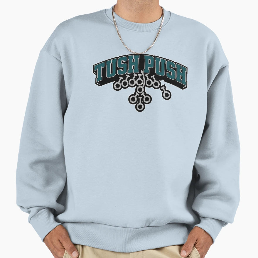 Tush Push Sweatshirt - Unique Graphic Men Women - T-Shirt, Sweatshirt, Hoodie