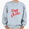 Papi Chulo Hes Sweatshirt - Custom Art Print for Adults - T-Shirt, Sweatshirt, Hoodie