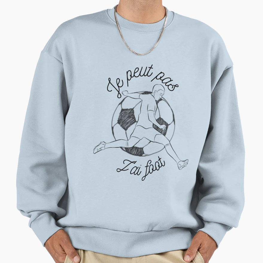 Je Peut Pas Jai Foot Sweatshirt - Trendy Graphic Unisex - T-Shirt, Sweatshirt, Hoodie