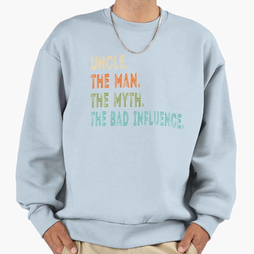 Uncle Myth Bad Influence Sweatshirt - Aesthetic Graphic for Adults - T-Shirt, Sweatshirt, Hoodie