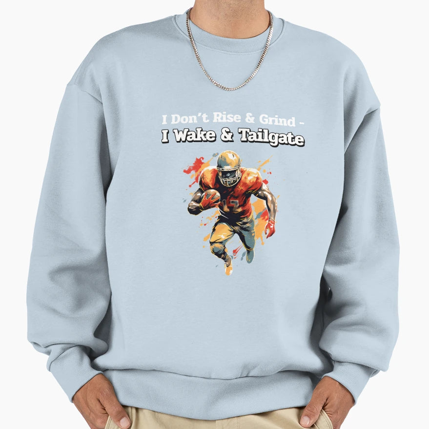 I Dont Rise And Grind I Wake And Sweatshirt - Graphic Print for Adults - T-Shirt, Sweatshirt, Hoodie