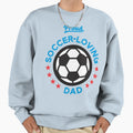 Proud Soccer Loving Dad Sweatshirt - Streetwear Style Unisex - T-Shirt, Sweatshirt, Hoodie