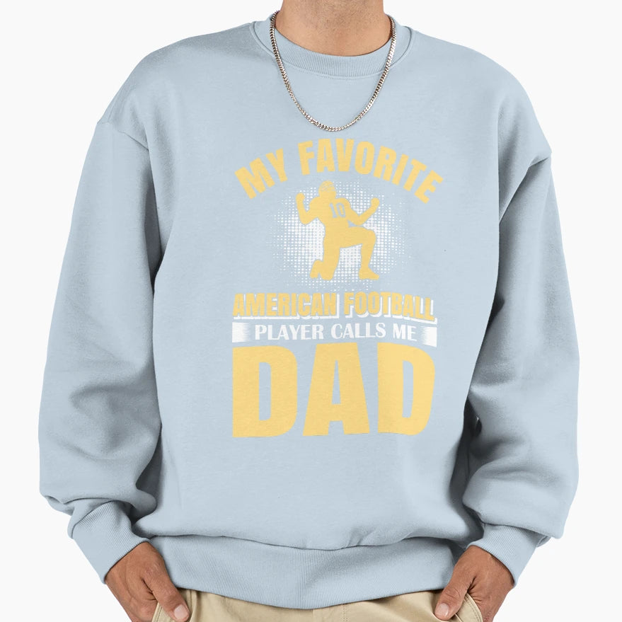 American Football Dad Sweatshirt - Fun Novelty Design Men Women - T-Shirt, Sweatshirt, Hoodie