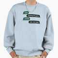 Wyd Text Message Sweatshirt - Graphic Print for Adults - T-Shirt, Sweatshirt, Hoodie