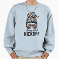 Classy Until Kickoff Funny Sweatshirt - Casual Everyday Wear Unisex - T-Shirt, Sweatshirt, Hoodie