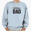 Football Dad Sweatshirt - Graphic Print for Adults - T-Shirt, Sweatshirt, Hoodie