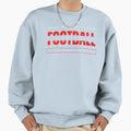 Football Forever My Sport My Sweatshirt - Fun Novelty Design Unisex - T-Shirt, Sweatshirt, Hoodie
