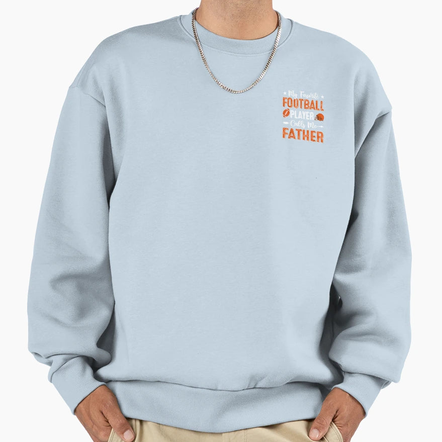 My Favorite Football Player Sweatshirt - Fun Novelty Design Men Women - T-Shirt, Sweatshirt, Hoodie