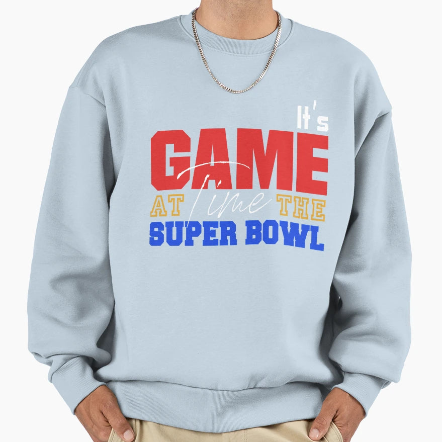 Game Time Super Bowl Sweatshirt - Graphic Print for Adults - T-Shirt, Sweatshirt, Hoodie