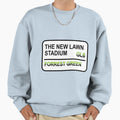New Lawn Stadium Football Sign Sweatshirt - Graphic Print Unisex - T-Shirt, Sweatshirt, Hoodie