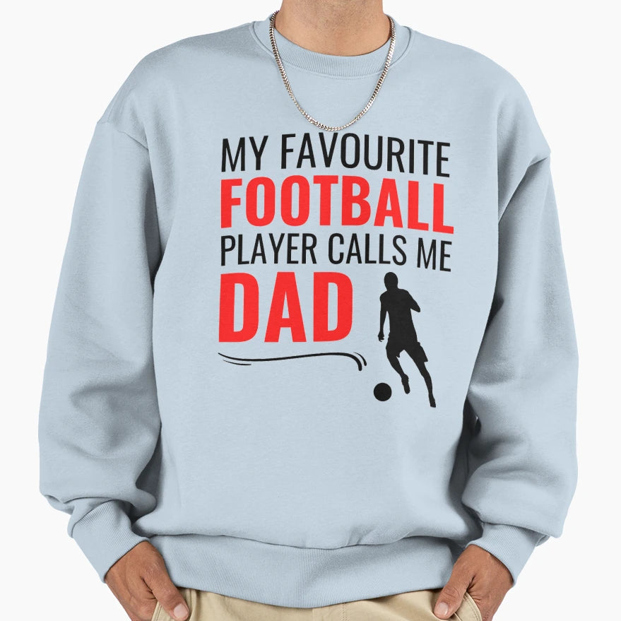 My Favourite Football Player Calls Sweatshirt - Aesthetic Graphic Unisex - T-Shirt, Sweatshirt, Hoodie