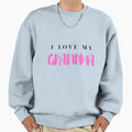 I Love My Grandma Sweatshirt - Streetwear Style Unisex - T-Shirt, Sweatshirt, Hoodie