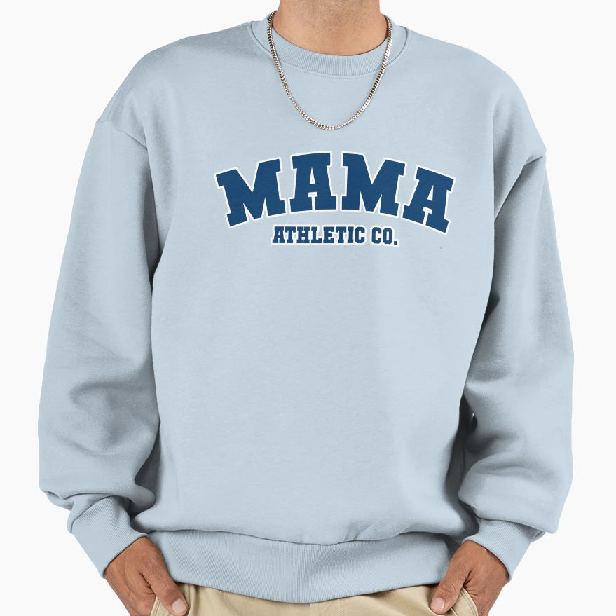 Mama Athletic Co Sweatshirt - Fun Novelty Design Men Women - T-Shirt, Sweatshirt, Hoodie