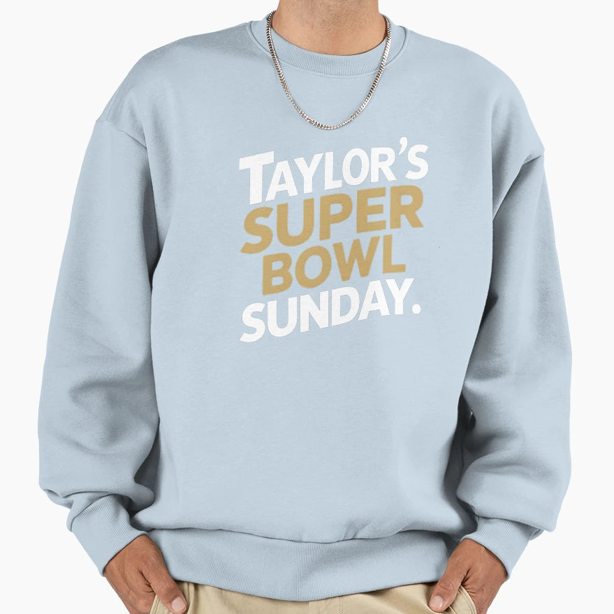 Taylor Super Bowl Sunday Sweatshirt - Casual Everyday Wear Unisex - T-Shirt, Sweatshirt, Hoodie
