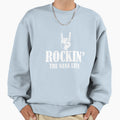 Rockin Nana Life Sweatshirt - Novelty Apparel Men Women - T-Shirt, Sweatshirt, Hoodie