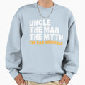 Funny Uncle Myth Bad Influence Sweatshirt - Graphic Print Men Women - T-Shirt, Sweatshirt, Hoodie