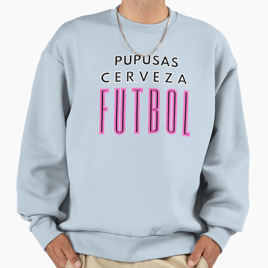 Pupusas Cerveza Futbol Sweatshirt - Casual Everyday Wear Unisex - T-Shirt, Sweatshirt, Hoodie