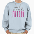 Pupusas Cerveza Futbol Sweatshirt - Casual Everyday Wear Unisex - T-Shirt, Sweatshirt, Hoodie