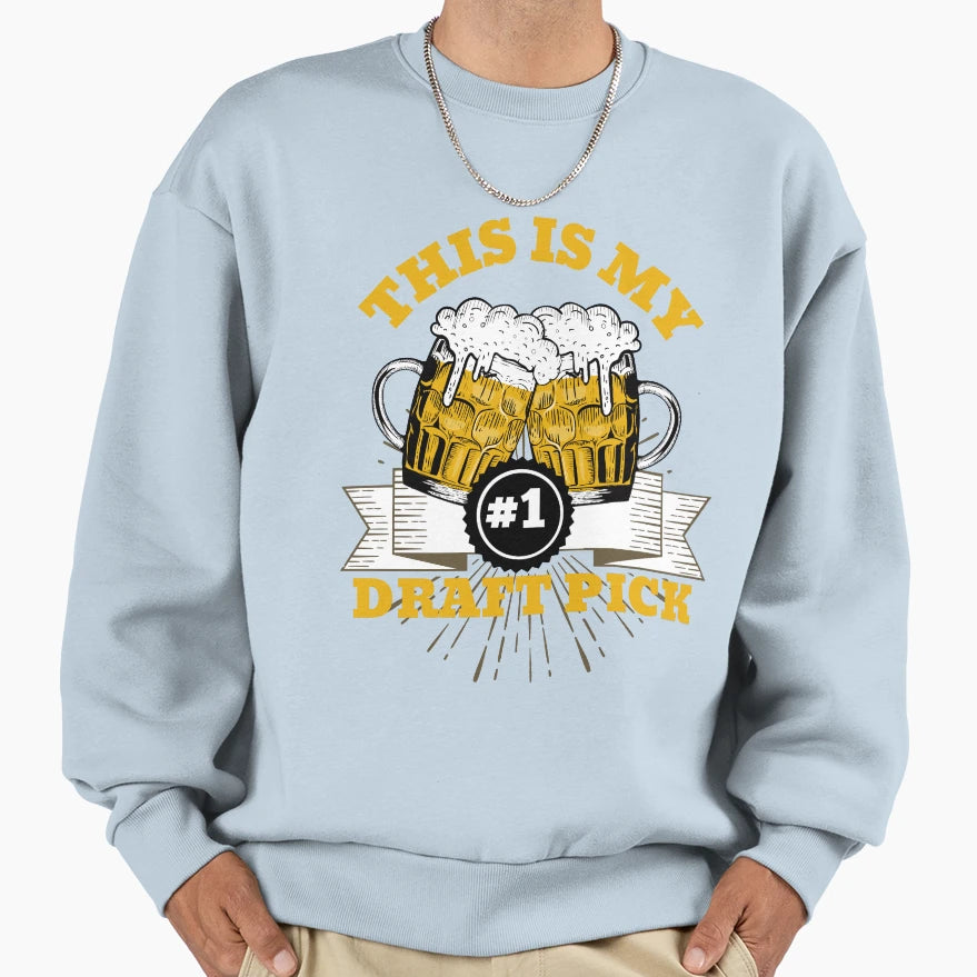 This Is My 1 Draft Pick Sweatshirt - Graphic Print Men Women - T-Shirt, Sweatshirt, Hoodie