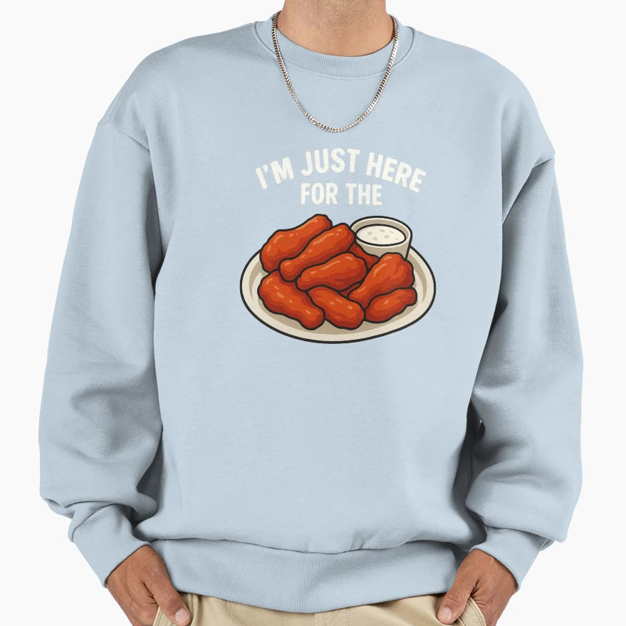 Im Just Here Wings Sweatshirt - Novelty Apparel for Adults - T-Shirt, Sweatshirt, Hoodie