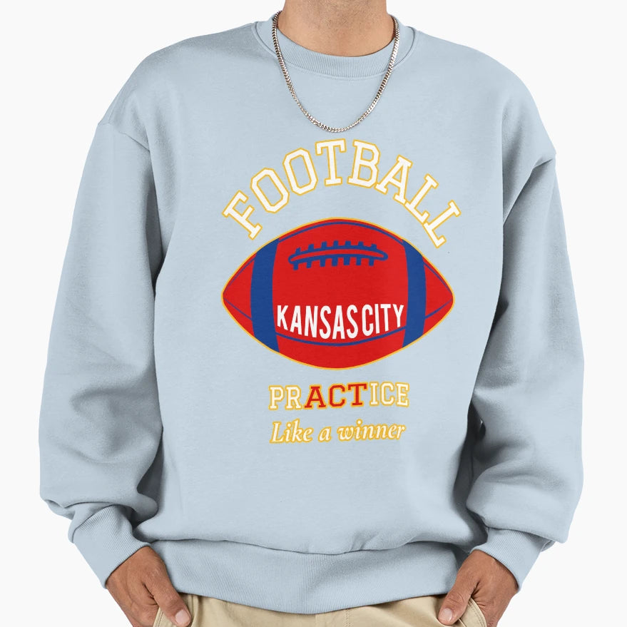 Football Fan Art College Practice Like Sweatshirt - Unique Graphic Unisex - T-Shirt, Sweatshirt, Hoodie