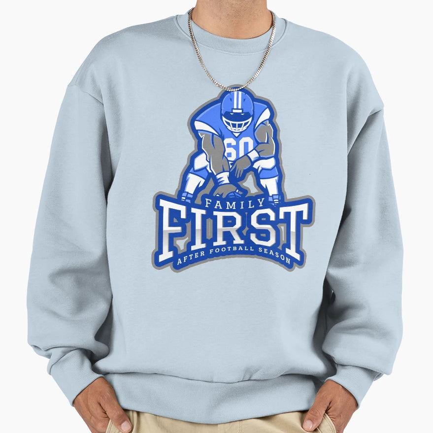 Family First After Football Sweatshirt - Graphic Print Men Women - T-Shirt, Sweatshirt, Hoodie