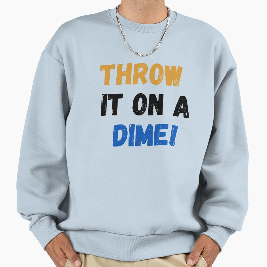 Trace Mcsorley Throw It Dime Sweatshirt - Unique Graphic Men Women - T-Shirt, Sweatshirt, Hoodie