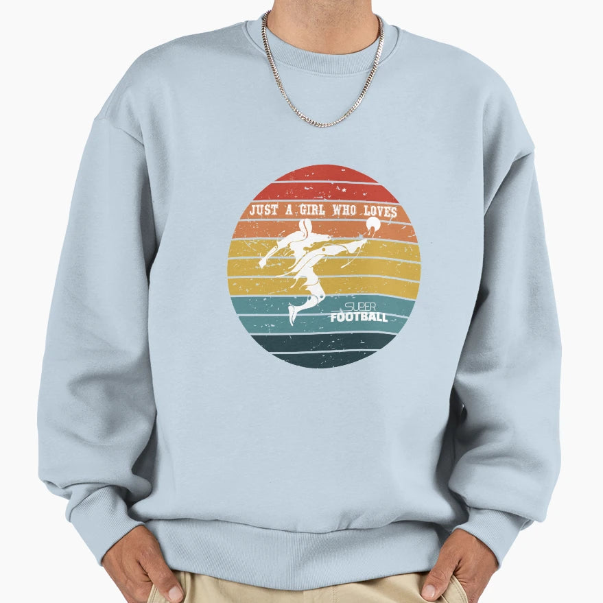 Just Who Loves Football Sweatshirt - Streetwear Style Unisex - T-Shirt, Sweatshirt, Hoodie