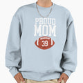 Proud Mom Football 39 Jersey Number Sweatshirt - Unique Graphic Men Women - T-Shirt, Sweatshirt, Hoodie