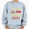 I Drink And Draft T-Shirt - Custom Art Print Men Women - T-Shirt, Sweatshirt, Hoodie