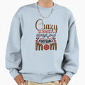 Crazy Proud Always Loud Football Sweatshirt - Custom Art Print Men Women - T-Shirt, Sweatshirt, Hoodie