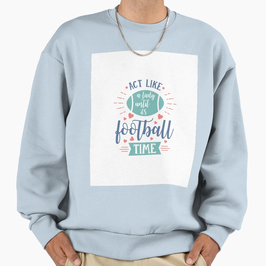 Football Time Sweatshirt - Trendy Graphic Men Women - T-Shirt, Sweatshirt, Hoodie