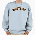 Westside Sweatshirt - Streetwear Style Unisex - T-Shirt, Sweatshirt, Hoodie