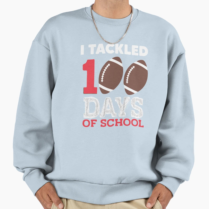 Tackled 100 Days School Sweatshirt - Fun Novelty Design for Adults - T-Shirt, Sweatshirt, Hoodie