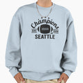 Champions Are Born Seattle Sweatshirt - Novelty Apparel for Adults - T-Shirt, Sweatshirt, Hoodie