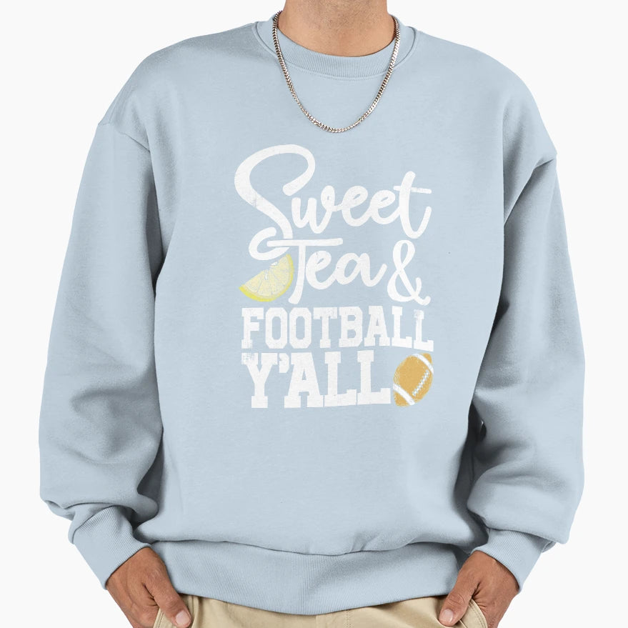 Sweet Tea And Football Yall Sweatshirt - Trendy Graphic for Adults - T-Shirt, Sweatshirt, Hoodie