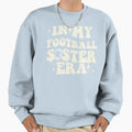 My Football Sister Era Sweatshirt - Minimalist Print Men Women - T-Shirt, Sweatshirt, Hoodie