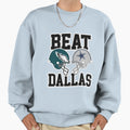 Beat Dallas Football Gift Sweatshirt - Fun Novelty Design for Adults - T-Shirt, Sweatshirt, Hoodie