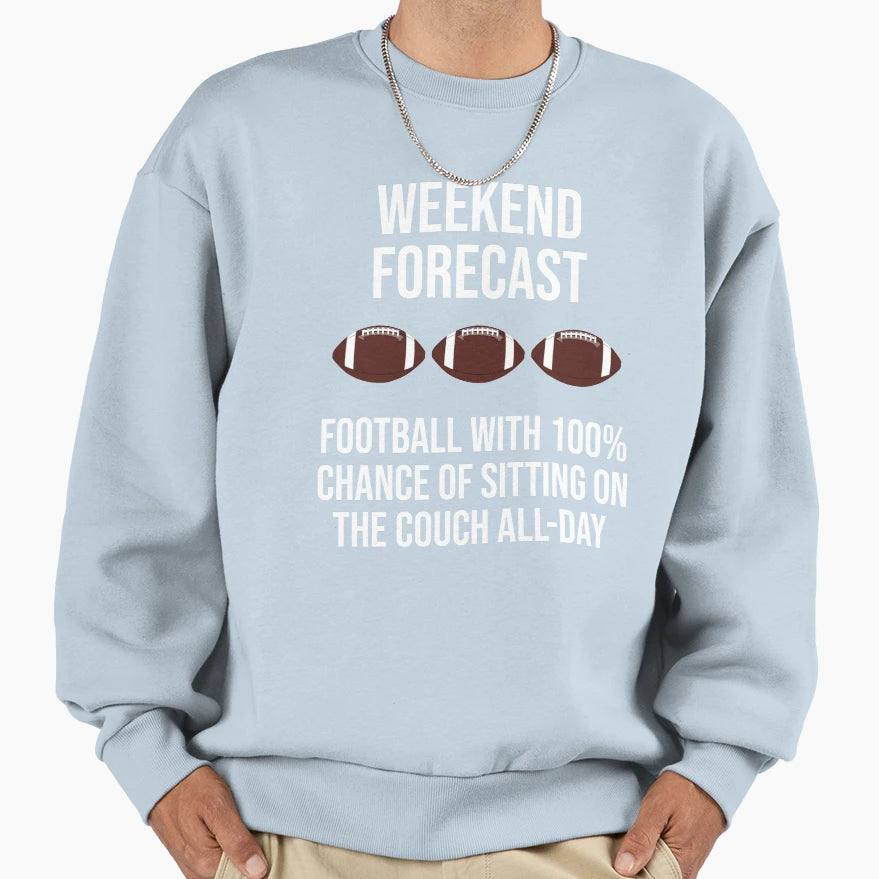 Weekend Forecast Football 100 Sweatshirt - Minimalist Print for Adults - T-Shirt, Sweatshirt, Hoodie