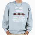 Weekend Forecast Football 100 Sweatshirt - Minimalist Print for Adults - T-Shirt, Sweatshirt, Hoodie