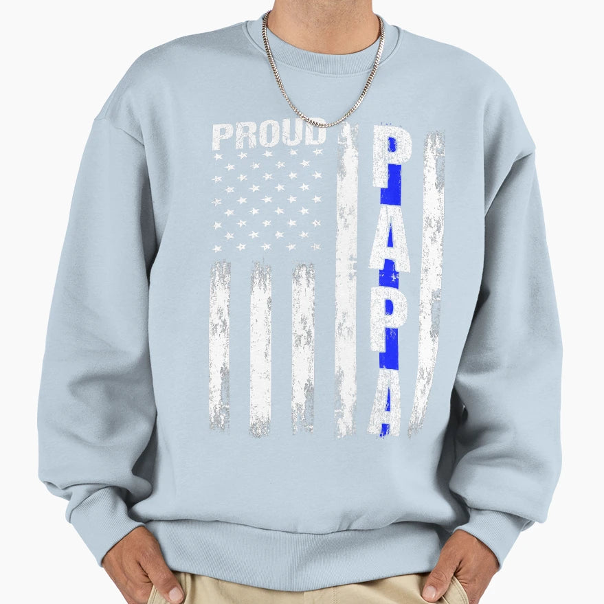 Proud Papa Funny Fathers Day 2021 Sweatshirt - Minimalist Print Unisex - T-Shirt, Sweatshirt, Hoodie